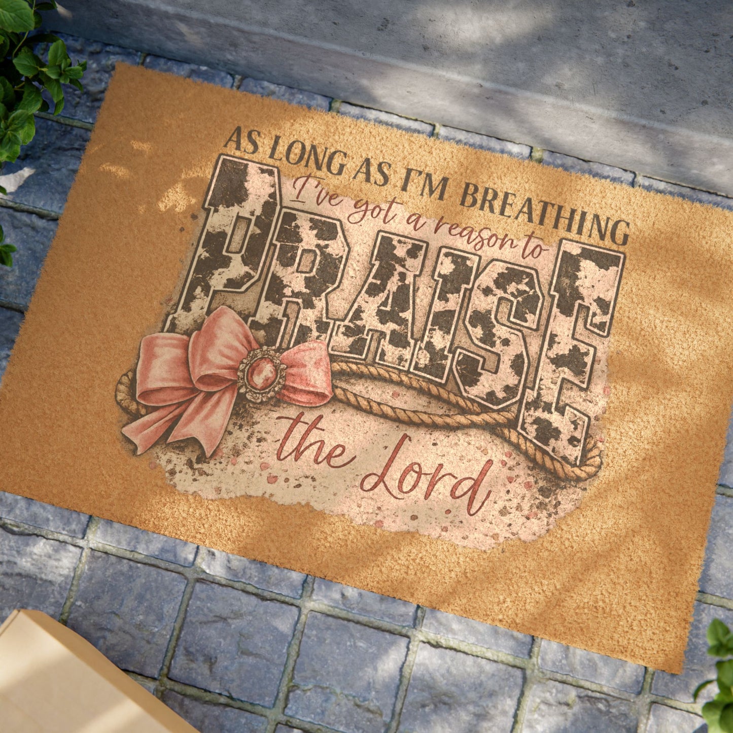 “As Long As I’m Breathing I’ve Got a Reason to Praise the Lord" Rustic Faith Doormat