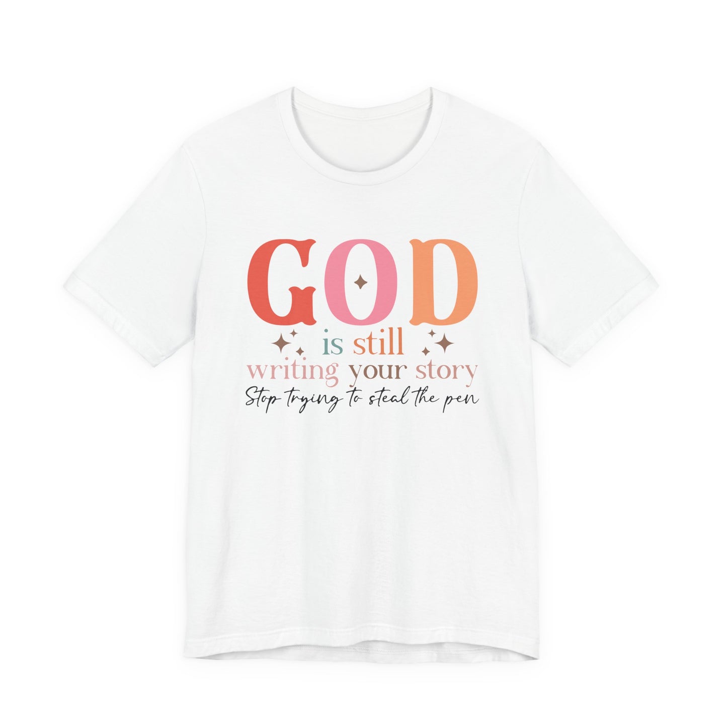 God Is Still Writing Your Story Tee