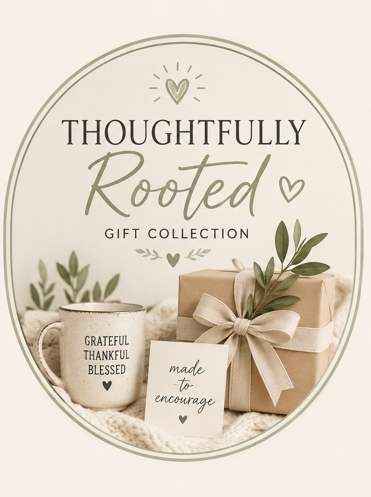 Thoughtfully Rooted
