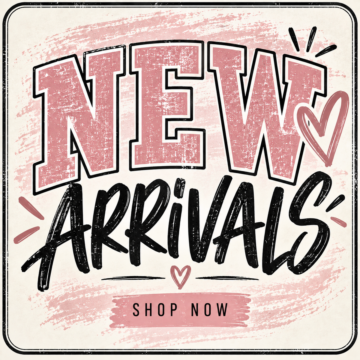 New Arrivals