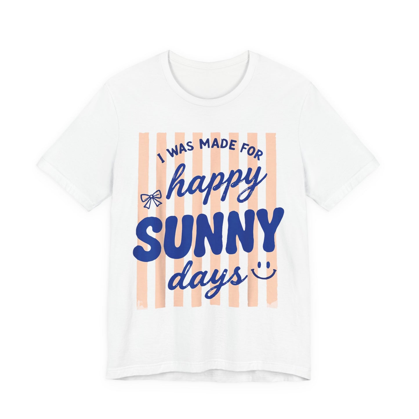 Happy Sunny Days Tee