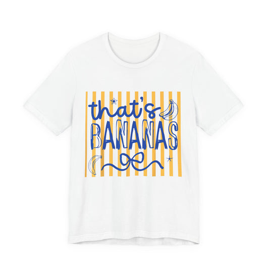 That’s Bananas Tee