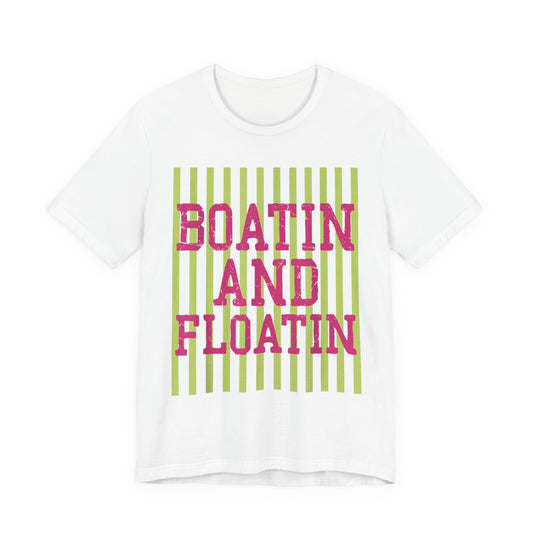 Boatin And Floatin Tee