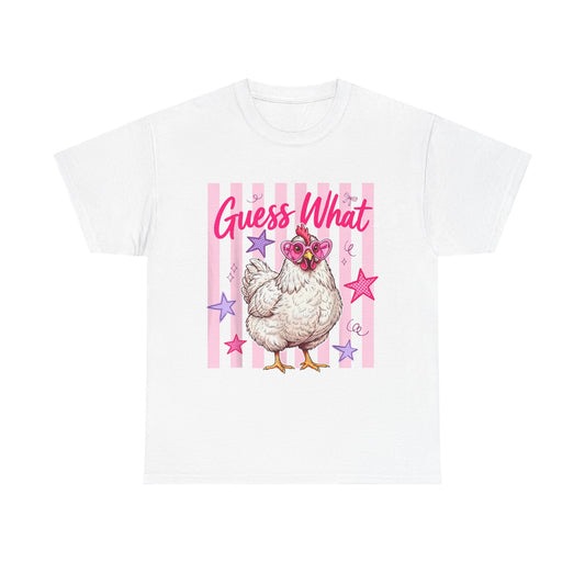 Guess What Chicken Butt Tee