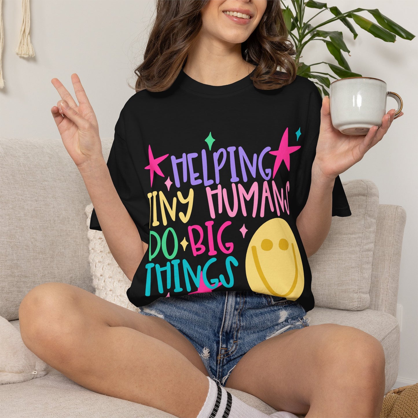 Helping Tiny Humans Do Big Things Tee