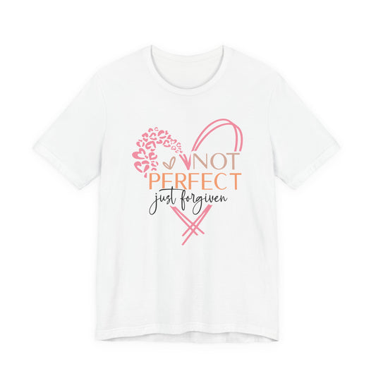 Not Perfect Just Forgiven Tee