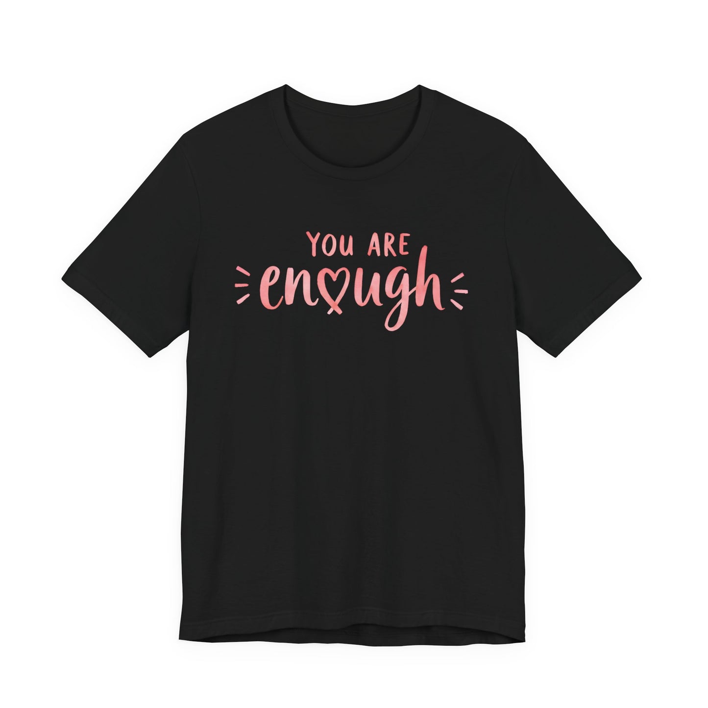 You Are Enough Tee