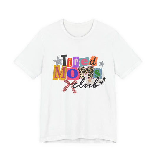 Tired Moms Club Tee