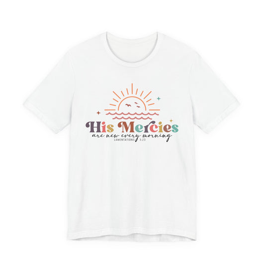 "His Mercies Are New Every Morning" Tee