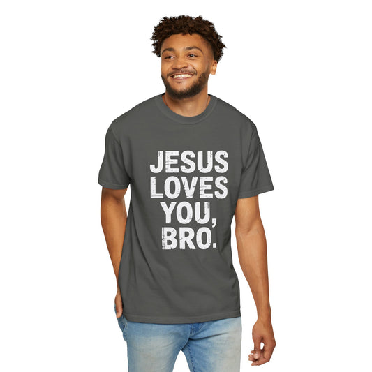 Jesus Loves You, Bro. Tee (White lettering)