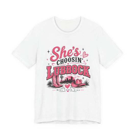 “She’s Choosin’ Lubbock” Pink Tee (West Texas Girl)