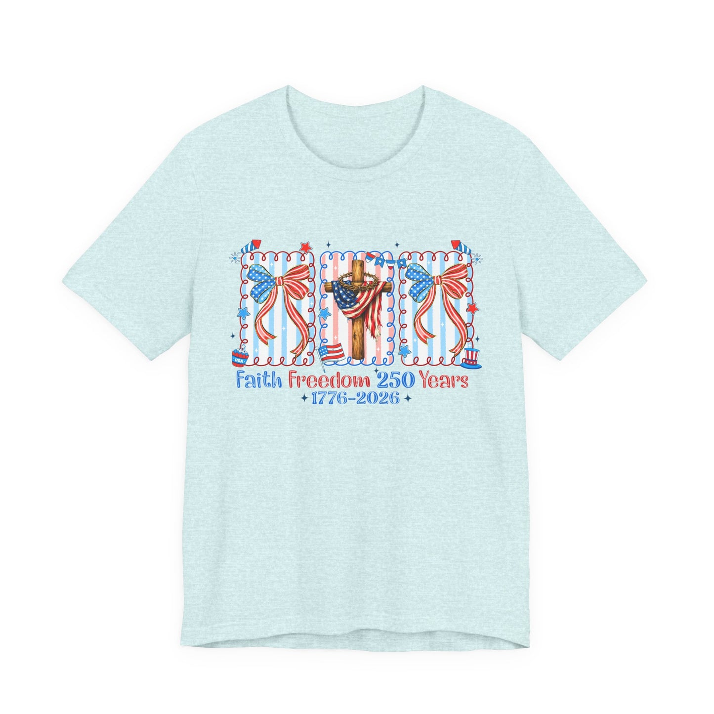 Faith Freedom 250 Years Tee