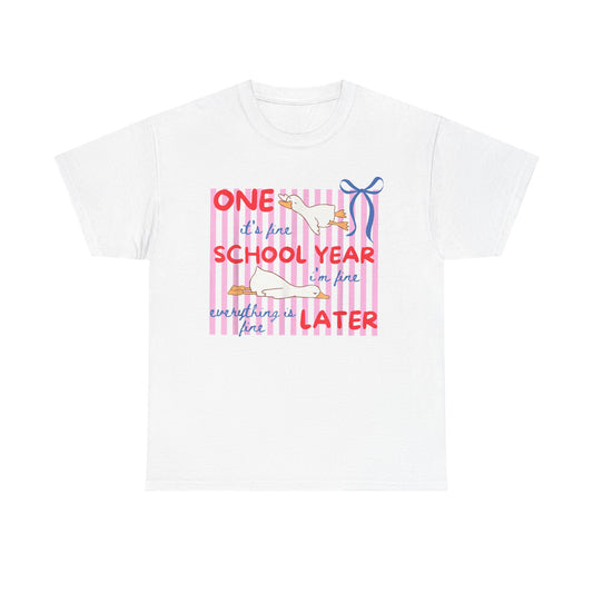 One School Year Later Tee