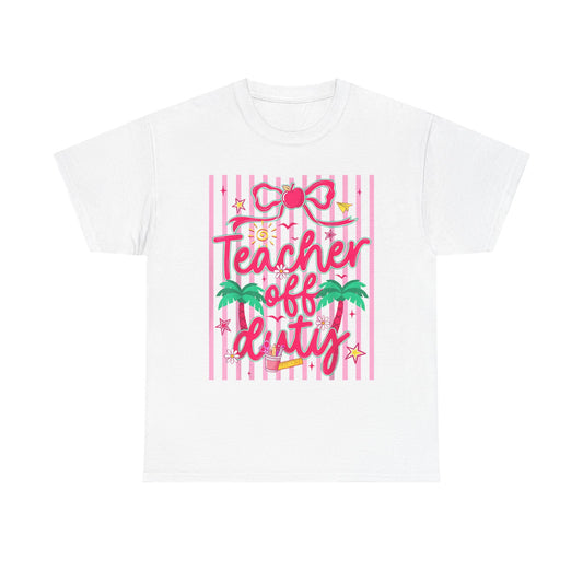 Teacher Off Duty Tee