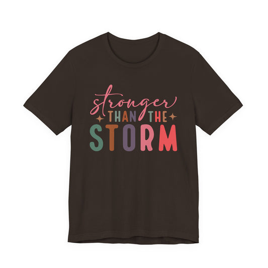Stronger Than the Storm Tee