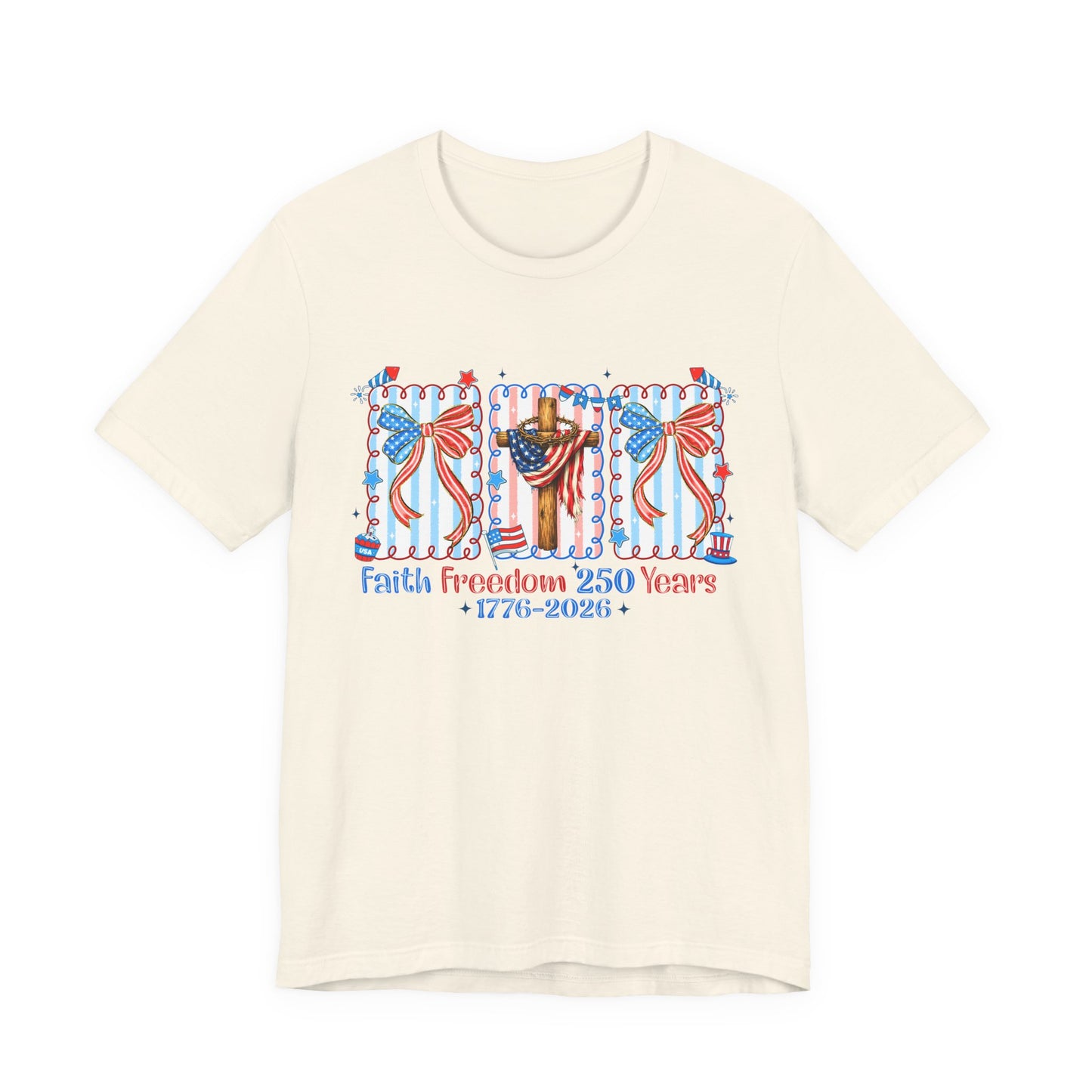 Faith Freedom 250 Years Tee