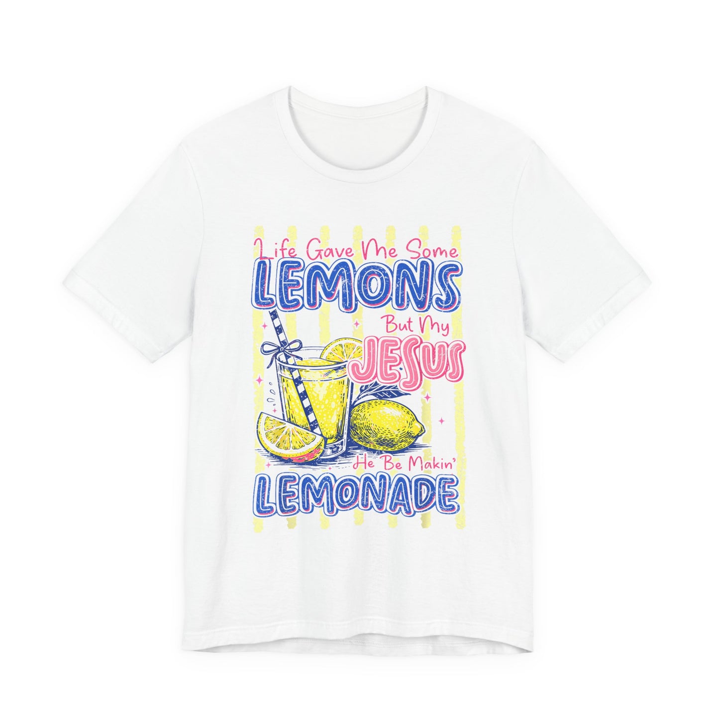 Jesus Be Makin’ Lemonade Tee